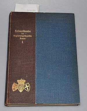 Heimatkunde des Regierungsbezirks Stade Bd.1 - Allgemeine Landes- und Volkskunde