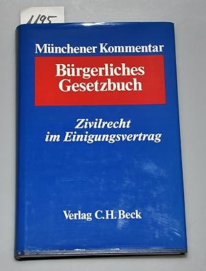Münchener Kommentar Bürgerliches Gesetzbuch BGB Zivilrecht im Einigungsvertrag