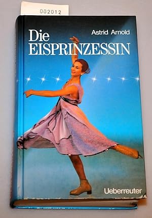Seller image for Die Eisprinzessin for sale by Buchhandlung Lutz Heimhalt