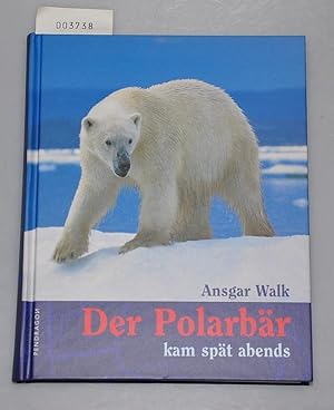 Bild des Verkufers fr Der Polarbr kam spt abends zum Verkauf von Buchhandlung Lutz Heimhalt