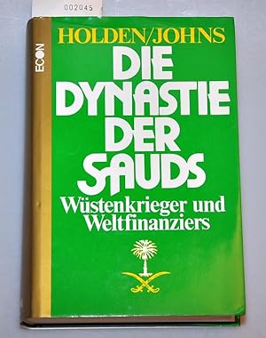 Seller image for Die Dynastie der Sauds Saudis - Wstenkrieger und Weltfinanziers for sale by Buchhandlung Lutz Heimhalt