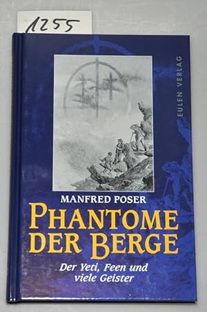 Bild des Verkufers fr Phantome der Berge - Der Yeti, Feen und viele Geister zum Verkauf von Buchhandlung Lutz Heimhalt