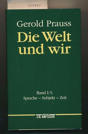 Immagine del venditore per Die Welt und wir Bd. 1-1 : Sprache, Subjekt, Zeit venduto da Buchhandlung Lutz Heimhalt