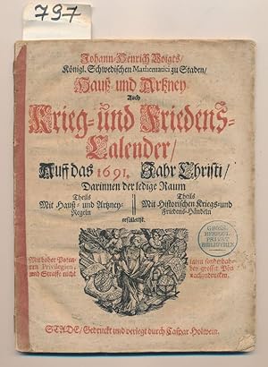 Hauss- und Arzney auch Krieg- und Friedens-Calender Kalender 1691