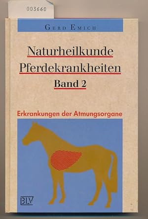 Naturheilkunde Pferdekrankheiten Bd. 2 - Erkrankungen der Atmungsorgane