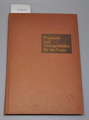 Druckerei und Verlagstabellen für die Praxis - Handbuch für Autoren, Lektoren, Schriftleiter, Red...