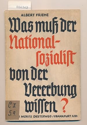 Was muss der Nationalsozialist von der Vererbung wissen ?