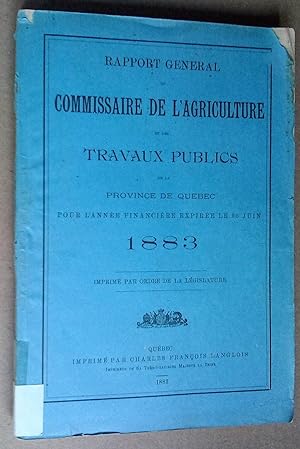 Rapport général du Commissaire de l'Agriculture et des travaux publics de la Province de Québec p...