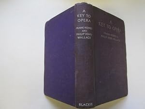 Seller image for A KEY TO OPERA. for sale by Goldstone Rare Books