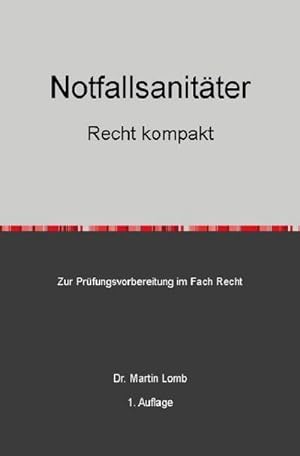 Immagine del venditore per Notfallsanitter - Recht kompakt : Zur Prfungsvorbereitung im Fach Recht venduto da AHA-BUCH GmbH