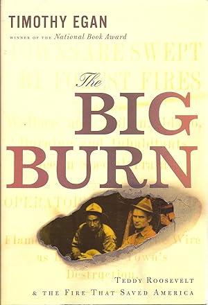 Seller image for The Big Burn Teddy Roosevelt and the Fire That Saved America Autographed Copy kk AS NEW for sale by Charles Lewis Best Booksellers