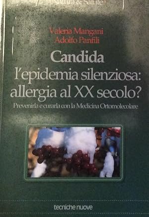 Bild des Verkufers fr Candida l'epidemia silenziosa: allergia al XX secolo? zum Verkauf von Artful Dodger Books