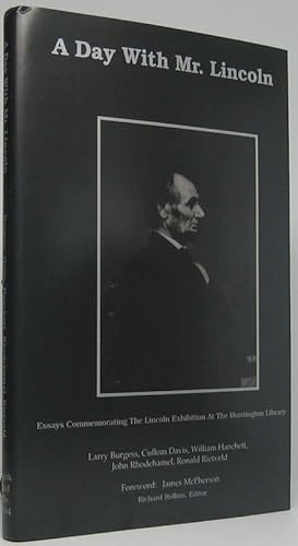 Imagen del vendedor de A Day with Mr. Lincoln: Essays Commemorating the Lincoln Exhibition at the Huntington Library a la venta por Main Street Fine Books & Mss, ABAA