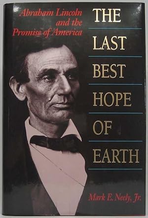 Seller image for The Last Best Hope of Earth: Abraham Lincoln and the Promise of America for sale by Main Street Fine Books & Mss, ABAA