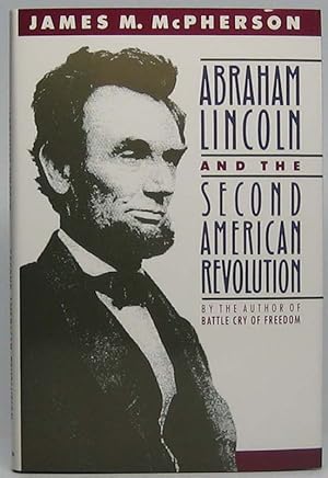 Seller image for Abraham Lincoln and the Second American Revolution for sale by Main Street Fine Books & Mss, ABAA