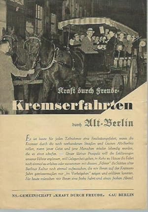 Kremserfahrten durch Alt - Berlin. Herausgegeben von der NS.-Gemeinschaft 'Kraft durch Freude', G...