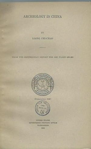 Imagen del vendedor de Archeology in China. From the Smithsonian Report for 1927. a la venta por Antiquariat Carl Wegner