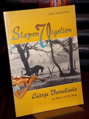 Bild des Verkufers fr Slapen Vigelien un anner Geschichten van Land un Ld un eenfache Minschen ; Vertellsel un Gedanken in Ollnborger Platt. Mit Biller van Elke Bonk. zum Verkauf von Altstadt-Antiquariat Nowicki-Hecht UG