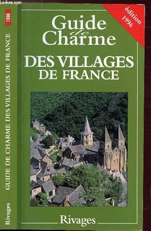 Seller image for DES VILLAGES DE FRANCE - GUIDE DE CHARME 1996 for sale by Le-Livre