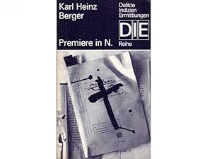 Büchersammlung "Karl Heinz Berger". 6 Titel. 1.) Karl Heinz Berger: Premiere in N. DIE-Reihe, Del...