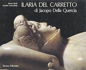 Imagen del vendedor de Ilaria del Carretto di Jacopo Della Quercia. a la venta por Libreria Oreste Gozzini snc