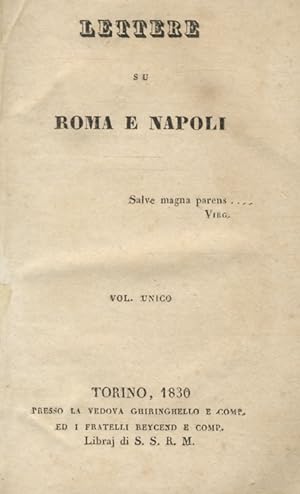 Lettere su Roma e Napoli. Vol. unico. [Legato con:] [DANDOLO Tullio.] Lettere su Venezia. Vol. un...