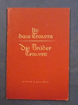 Die Brüder Travers. Engadiner Freilichtspiel in 3 Akten / Ils duos Travers. Gö liber engiadinais ...