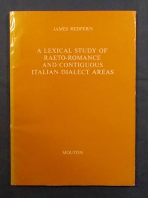 Bild des Verkufers fr A Lexical Study of Raeo-Romance ans Contiguous Italian Dialect Areas. zum Verkauf von Das Konversations-Lexikon