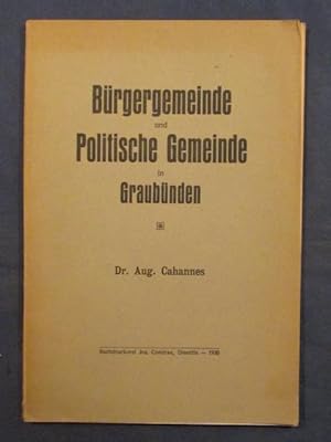 Bürgergemeinde und politische Gemeinde in Graubünden.