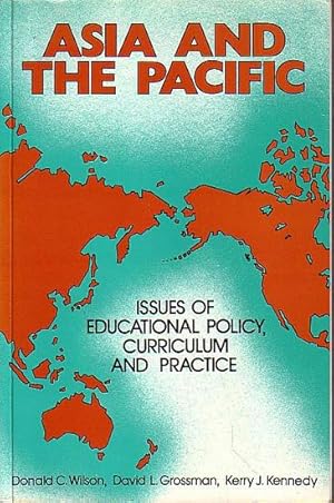 Image du vendeur pour ASIA AND THE PACIFIC - Issues of Educational Policy, Curriculum and Practice mis en vente par Jean-Louis Boglio Maritime Books