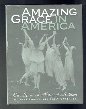 Seller image for Amazing Grace in America. Our Spiritual National Anthem for sale by Sonnets And Symphonies