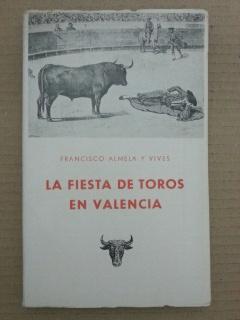 LA FIESTA DE TOROS EN VALENCIA