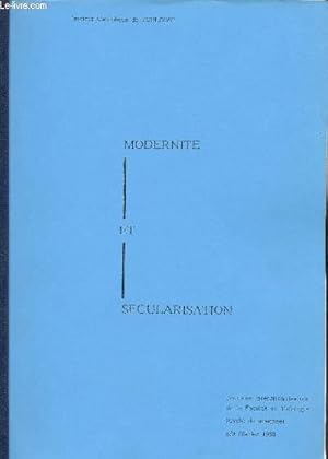 Image du vendeur pour MODERNITE ET SECULARISATION - JOURNEES INTERDISCIPLINAIRES DE LA FACULTE DE THEOLOGIE - CYCLE DE MAITRISE - 8/9 FEVRIER 1988 mis en vente par Le-Livre