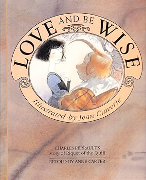 Seller image for LOVE AND BE WISE for sale by Nanny's Web