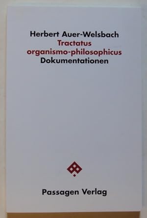 Bild des Verkufers fr Tractatus organismo-philosophicus. Dokumentationen. zum Verkauf von Der Buchfreund