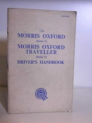 Immagine del venditore per The Morris Oxford (Series V) Morris Oxford Traveller (Series V) Driver's Handbook venduto da BRIMSTONES