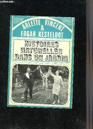 Image du vendeur pour HISTOIRES NATURELLES DANS UN JARDIN. mis en vente par Le-Livre