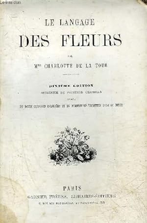 Imagen del vendedor de LE LANGAGE DES FLEURS - 10EME EDITION. a la venta por Le-Livre