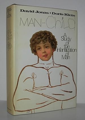 Bild des Verkufers fr MAN-CHILD A Study of the Infantilization of Man zum Verkauf von Evolving Lens Bookseller