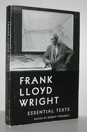 Immagine del venditore per FRANK LLOYD WRIGHT Essential Texts venduto da Evolving Lens Bookseller
