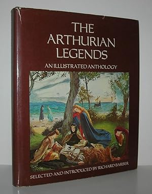 Bild des Verkufers fr THE ARTHURIAN LEGENDS An Illustrated Anthology zum Verkauf von Evolving Lens Bookseller