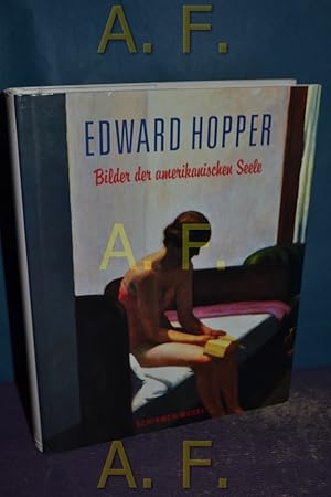 Seller image for Edward Hopper : Bilder der amerikanischen Seele - ein Lesebuch. mit Texten und Gedichten von Paul Auster . und 59 Gemlden von Edward Hopper. Hrsg. von Deborah Lyons und Adam D. Weinberg. [Aus dem Amerikan. bers. von Heinrich v. Berenberg .] for sale by Antiquarische Fundgrube e.U.