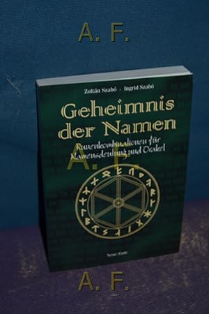 Imagen del vendedor de Geheimnis der Namen : Runenkombinationen fr Namensdeutung und Orakel. a la venta por Antiquarische Fundgrube e.U.