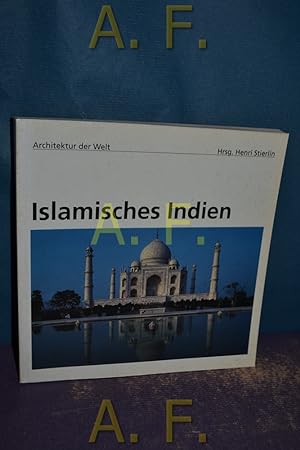 Image du vendeur pour Islamisches Indien. Architektur der Welt - 10 mis en vente par Antiquarische Fundgrube e.U.