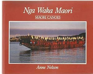 Nga Waka Maori - Maori Canoes