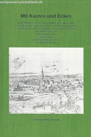 Mit Kanten und Ecken. Karl Strümper - Kath. Arbeiterführer in schwerer Zeit.