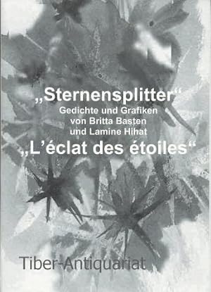 "Sternensplitter". Gedichte und Graphiken. "L'eclat des etoiles".