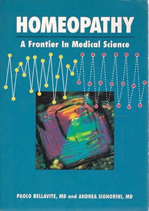 Immagine del venditore per Homeopathy: A Frontier in Medical Science; Experimental Studies and Theoretical Foundations venduto da Goulds Book Arcade, Sydney