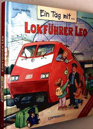 Ein Tag mit Lokführer Leo (Pappband-Bilderbuch für die Kleinsten/Kindergartenalter)