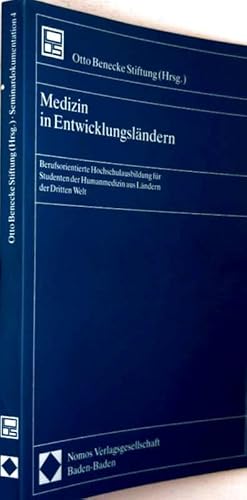 Medizin in Entwicklungsländern - berufsorientierte Hochschulausbildung für Studenten der Humanmed...